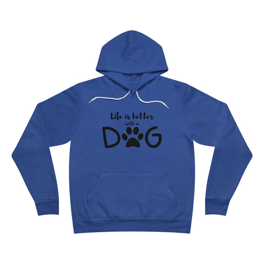 Life is Better With a Dog Unisex Sponge Fleece Pullover Hoodie