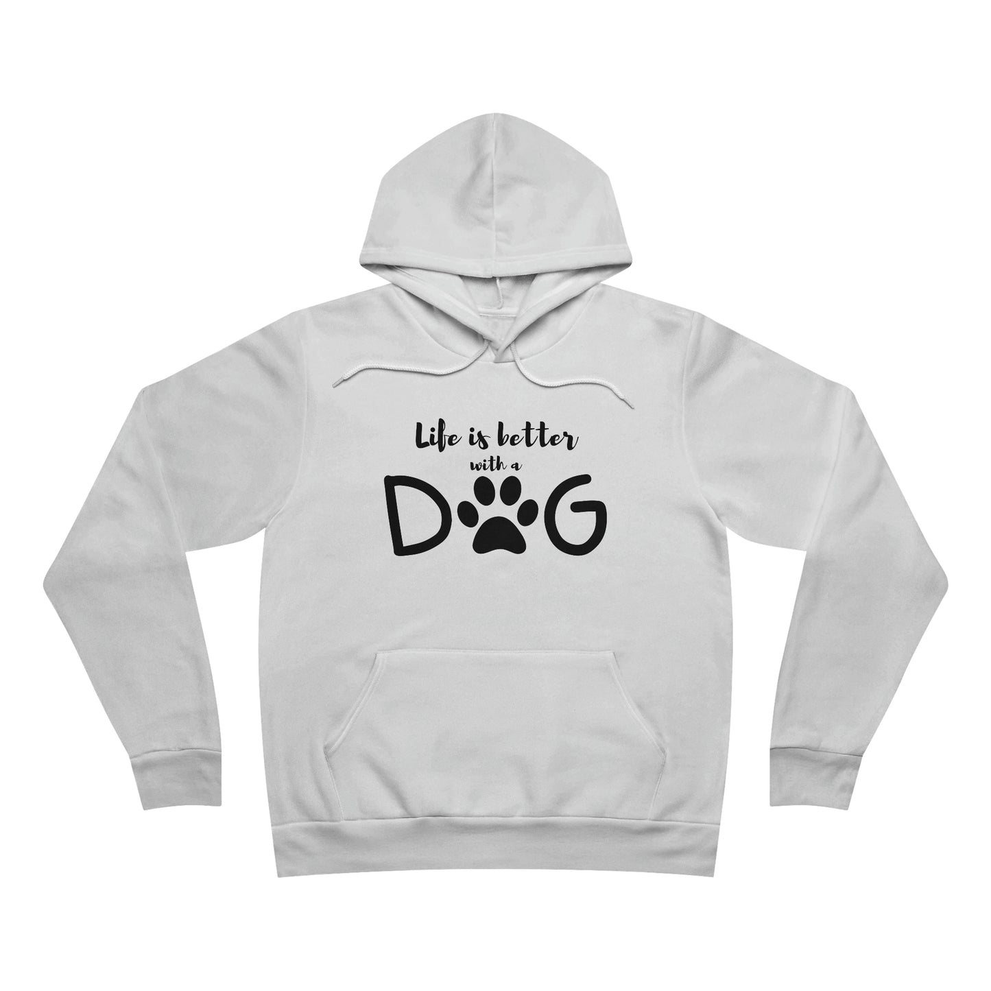 Life is Better With a Dog Unisex Sponge Fleece Pullover Hoodie