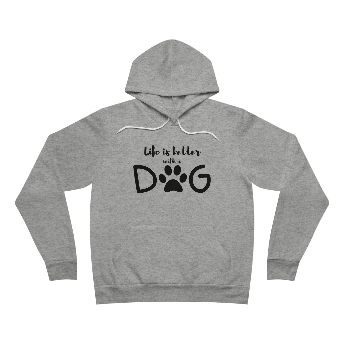Life is Better With a Dog Unisex Sponge Fleece Pullover Hoodie